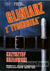 Okładka książki Gliniarz z "Tygodnika" : rozmowy z byłym ministrem spraw wewnętrznych Krzysztofem Kozłowskim Witold Bereś