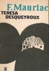 Okładka książki Teresa Desqueyroux François Mauriac