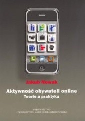 Okładka książki Aktywność obywateli online Jakub Nowak
