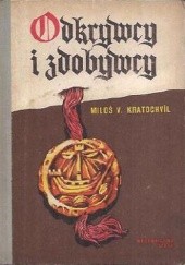 Okładka książki Odkrywcy i zdobywcy Miloš Václav Kratochvíl