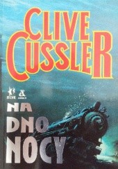 Okładka książki Na dno nocy Clive Cussler