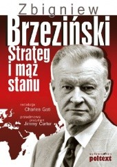 Zbigniew Brzeziński. Strateg i mąż stanu