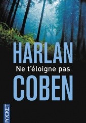 Okładka książki Ne t'éloigne pas Harlan Coben