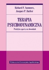Okładka książki Terapia psychodynamiczna. Praktyka oparta na dowodach Jacques P. Barber, Richard F. Summers