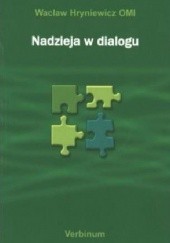 Okładka książki Nadzieja w dialogu: Korespondencja z Czytelnikami (1976-2006) Wacław Hryniewicz OMI