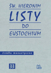 Okładka książki Listy do Eustochium św. Hieronim ze Strydonu