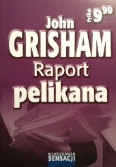 Okładka książki Raport pelikana John Grisham