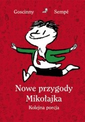 Okładka książki Nowe przygody Mikołajka. Kolejna porcja René Goscinny, Jean-Jacques Sempé
