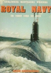 Okładka książki Royal Navy od roku 1950 do dziś Jacek Krzewiński