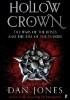 The Hollow Crown: The Wars of the Roses and the Rise of the Tudors