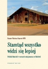 Okładka książki Stamtąd wszystko widzi się lepiej Kasper Mariusz Koproń OFM