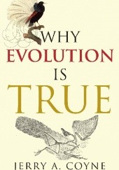 Okładka książki Why Evolution Is True Jerry A. Coyne