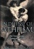 Okładka książki In Defense of Atheism. The Case Against Christianity, Judaism, and Islam Michel Onfray