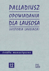 Okładka książki Opowiadania dla Lausosa (Historia Lausiaca) Palladiusz