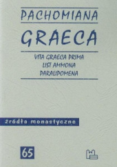 Pachomiana Graeca: Vita Graeca Prima, List Ammona, Paralipomena