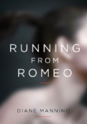 Okładka książki Running from Romeo Diane Mannino