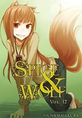 Okładka książki Spice and Wolf, Vol. 12 (light novel) Isuna Hasekura
