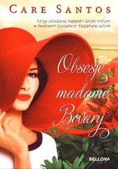 Okładka książki Obsesje madame Bovary Care Santos