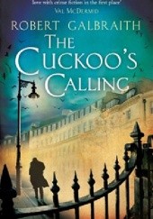 Okładka książki The Cuckoos Calling Robert Galbraith