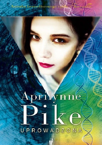 Okładka książki Uprowadzona Aprilynne Pike