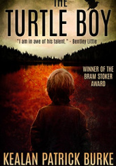 Okładka książki The Turtle Boy Kealan Patrick Burke