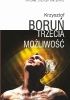 Okładka książki Trzecia możliwość Krzysztof Boruń
