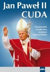 Okładka książki Jan Paweł II Cuda Anna Matusiak