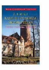 Okładka książki Zamki Kaszub i Pomorza Środkowego Piotr Skurzyński