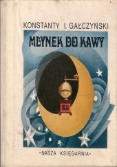 Okładka książki Młynek do kawy Konstanty Ildefons Gałczyński