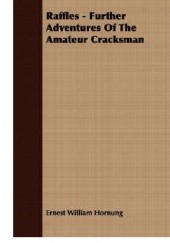 Okładka książki Further Adventures of the Amateur Cracksman Ernest William Hornung