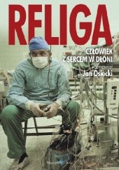 Okładka książki Religa. Człowiek z sercem w dłoni Jan Osiecki