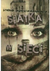 Okładka książki Siatka w sieci Stefania Jagielnicka-Kamieniecka