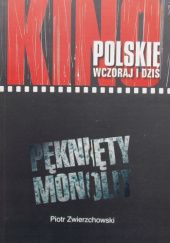 Okładka książki Pęknięty monolit. Konteksty polskiego kina socrealistycznego Piotr Zwierzchowski