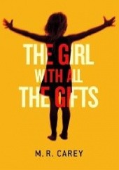 Okładka książki The Girl with All the Gifts Mike Carey