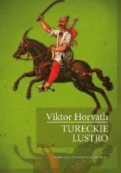 Okładka książki Tureckie lustro Viktor Horvath