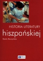 Okładka książki Historia literatury hiszpańskiej Beata Baczyńska