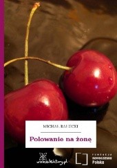 Okładka książki Polowanie na żonę Michał Bałucki