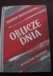 Okładka książki Oblicze dnia Wanda Wasilewska