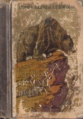 Okładka książki Władca skalnej doliny James Oliver Curwood