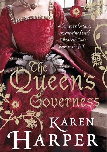 Okładka książki The Queen's Governess Karen Harper