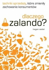 Okładka książki Dlaczego Zalando? Techniki sprzedaży, które zmieniły zachowanie konsumentów Hagen Seidel