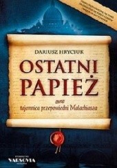 Okładka książki Ostatni papież Dariusz Hryciuk