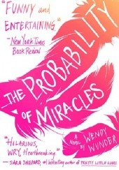 Okładka książki The Probability of Miracles Wendy Wunder