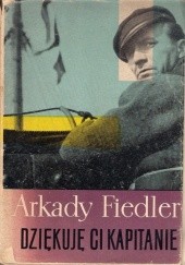 Okładka książki Dziękuję ci kapitanie Arkady Fiedler