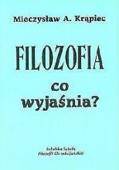 Okładka książki Filozofia co wyjaśnia? Mieczysław Albert Krąpiec OP