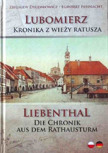 Lubomierz - Kronika z wieży ratusza. Liebenthal – Die Chronik aus dem Rathausturm