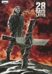 Okładka książki 28 Days Later, Vol. 5: Ghost Town Michael Alan Nelson