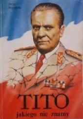 Okładka książki Tito jakiego nie znamy Jerzy Woydyłło