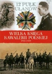 Okładka książki 12 Pułk Ułanów Podolskich praca zbiorowa