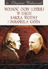 Wolność osoby ludzkiej w ujęciu Karola Wojtyły i Immanuela Kanta